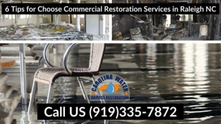 6 Tips for Choose Commercial Restoration Services in Raleigh NC