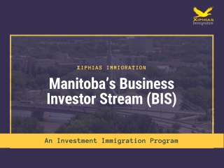 Manitoba’s Business Investor Stream (BIS)