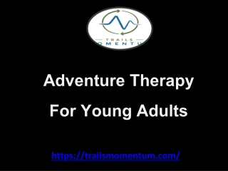 The Best Adventure Therapy For Young Adults