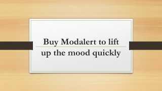 Buy Modalert to lift up the mood quickly