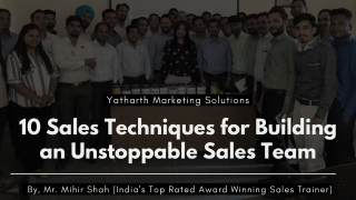 10 Sales Techniques for Building an Unstoppable Sales Team