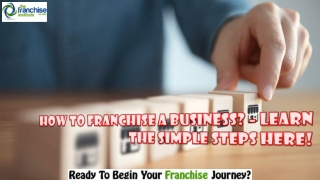 How to Franchise a Business? – Learn the Simple Steps Here!