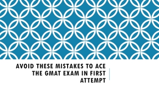 GMAT Exam - Avoid These Mistakes to Ace the GMAT Exam in First Attempt