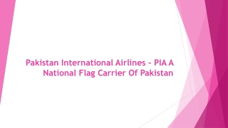 Pakistan International Airlines - PIA A National Flag Carrier Of Pakistan