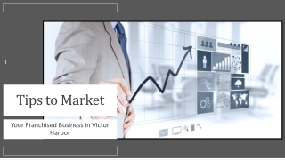 Tricks to Market Your Franchised Business in Victor Harbor