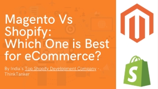 Magento Vs Shopify: Which One is Best for eCommerce?