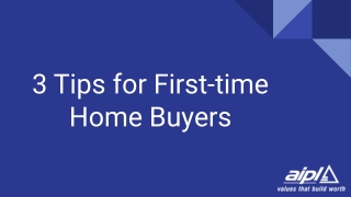 3 Tips for First-time Home Buyers