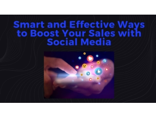 Smart and Effective Ways to Boost Your Sales with Social Media