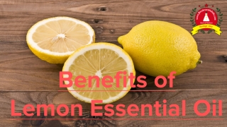 What are the Benefits of Lemon Essential Oil - Floral Essential Oils