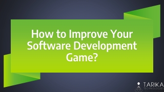 Tips to Improve Your Software Development Game