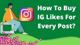 How To Buy IG Likes For Every Post?