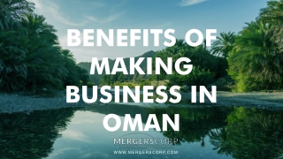 Benefits of Making Business in Oman | Buy & Sell Business