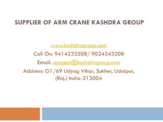 Supplier of ARM Crane Kashdra Group