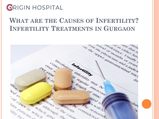 What are the Causes of Infertility? Infertility Treatments in Gurgaon