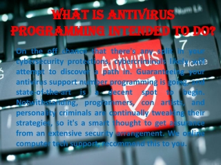What is antivirus programming intended to do?