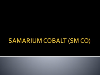 SAMARIUM COBALT (SM CO)