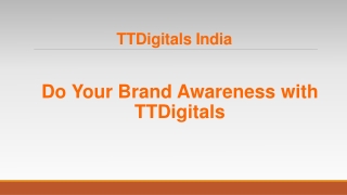 Brand Awareness - TTDigitals