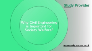 Why Civil Engineering is Important for Society Welfare-Studyprovider.co.uk