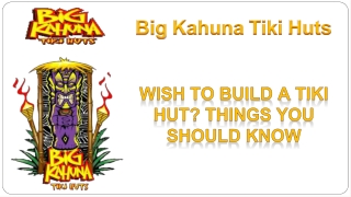 Build a Best Tiki Hut by Big Kahuna Tiki Huts