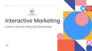 Interactive marketing: A boon in The Face of New Age Advertisement
