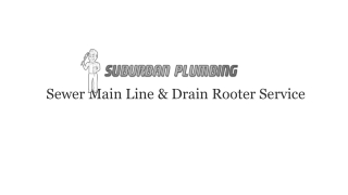 Sewer Main Line & Drain Rooter Service In Orange County, California