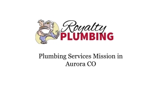 Plumbing Services Mission in Aurora CO