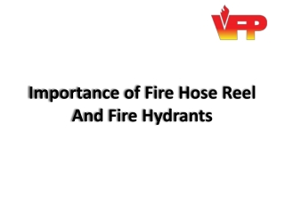 Importance Of Fire Hose Reel And Fire Hydrants