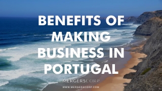 Benefits of Making Business in Portugal | Buy & Sell Business