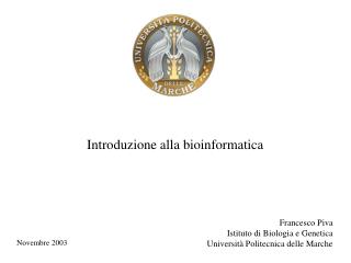 Francesco Piva Istituto di Biologia e Genetica Università Politecnica delle Marche