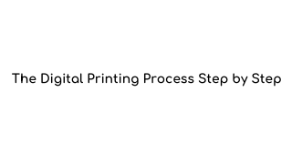 The Digital Printing Process Step by Step