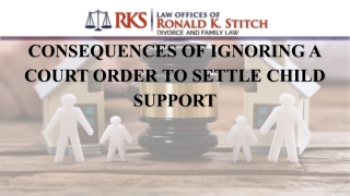 Consequences Of Ignoring A Court Order To Settle Child Support