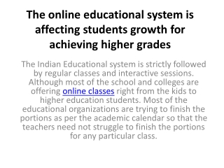 The online educational system is affecting students growth for achieving higher grades