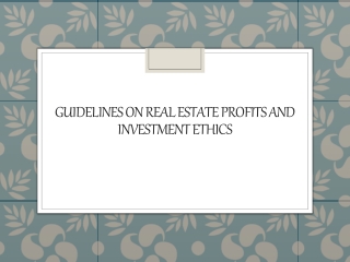 Guidelines on Real Estate Profits and Investment Ethics