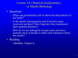 Lecture 18: Chemical Geodynamics, or Mantle Blobology