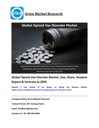 Global Opioid Use Disorder Market will experience a noticeable growth during the Forecast period to 2025