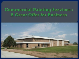 Commercial Painting Services : A Great Offer for Business
