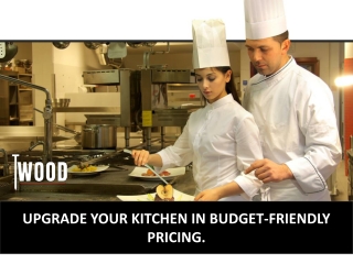 Upgrade Your Kitchen in Budget Friendly Pricing