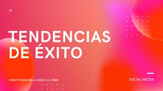 CREATIVIDAD EN LA WEB 2.0 Y TENDENCIAS 2020