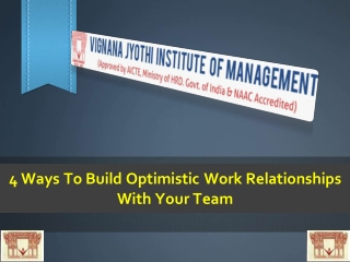 4 Ways To Build Optimistic Work Relationships With Your Team
