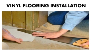 VINYL FLOORING INSTALLATION