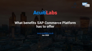 Benefits offered by SAP Commerce Platform – Acuiti Labs