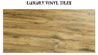 Luxury Vinyl Tiles Dubai