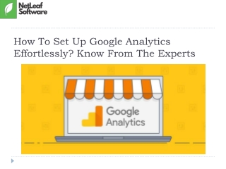 How To Set Up Google Analytics Effortlessly? Know From The Experts