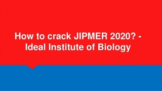 How to crack JIPMER 2020? - Ideal Institute of Biology