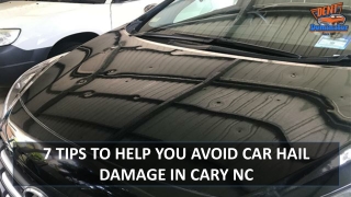 7 Tips to Help You Avoid Car Hail Damage in Cary NC