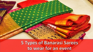 5 Types of Banarasi Sarees to wear for an event