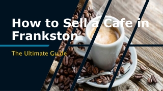 How to Sell Your Cafe Business in Frankston