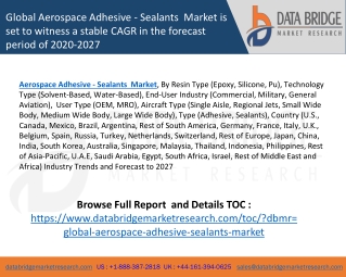 Global Aerospace Adhesive - Sealants  Market is set to witness a stable CAGR in the forecast period of 2020-2027