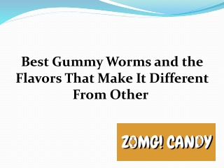 Best Gummy Worms and the Flavors That Make It Different From Other