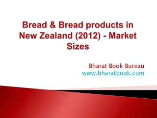 Bread & Bread products in New Zealand (2012) - Market Sizes